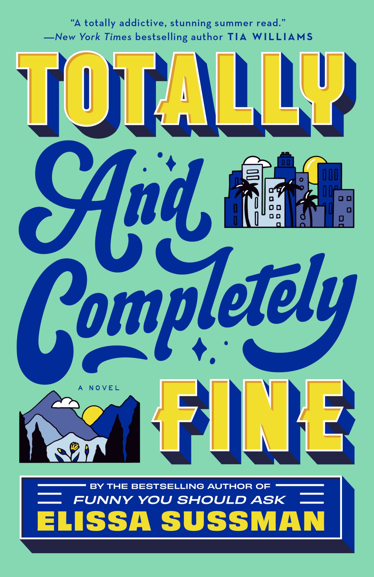 Totally and Completely Fine: A Novel