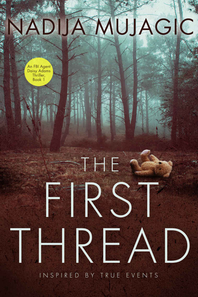 The First Thread: An FBI Agent Daisy Adams Thriller