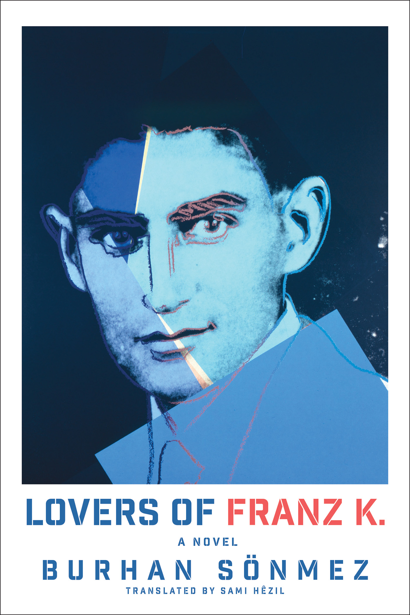 Lovers of Franz K.: A Novel