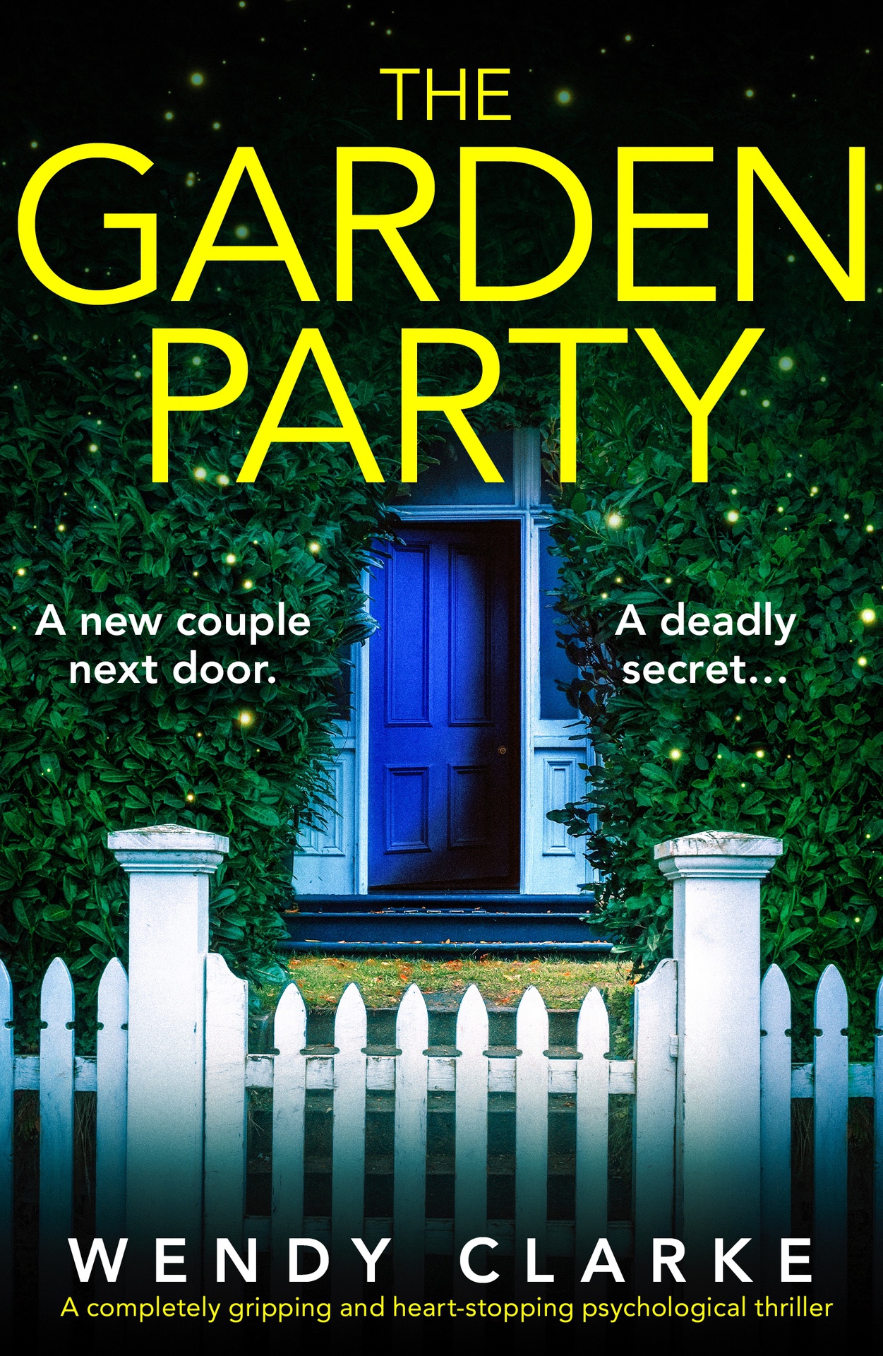 The Garden Party: A completely gripping and heart-stopping psychological thriller