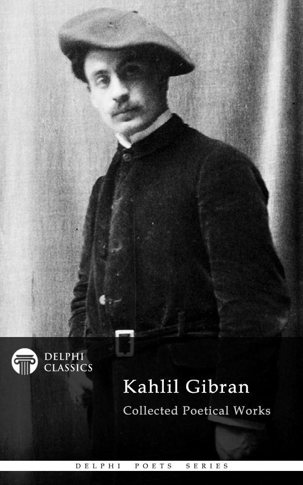 Collected Poetical Works of Kahlil Gibran