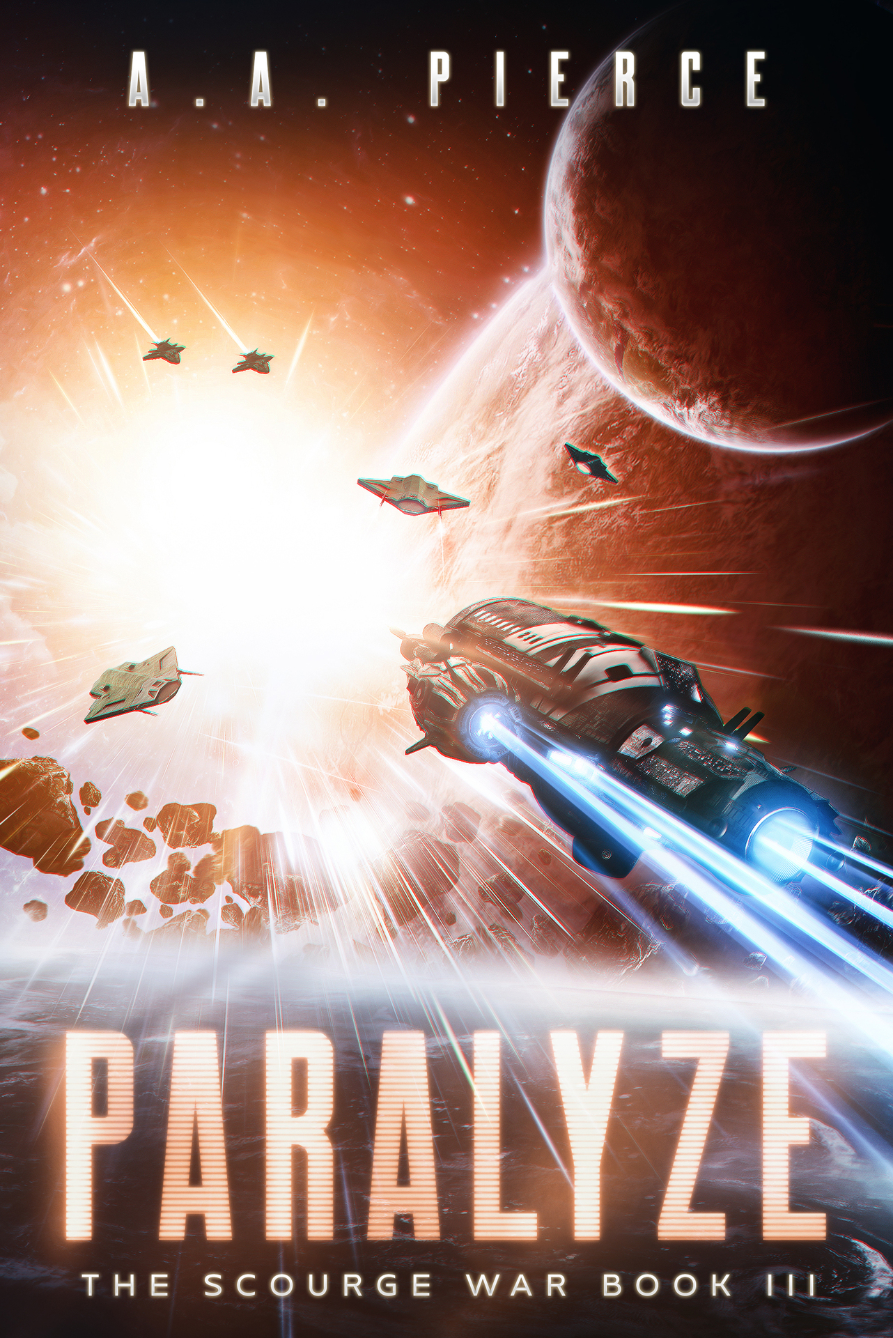 Paralyze: The Scourge War Book III