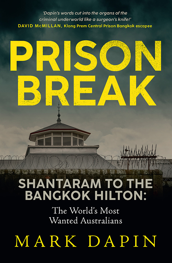 Prison Break: Shantaram to the Bangkok Hilton, The World's Most Wanted Australians