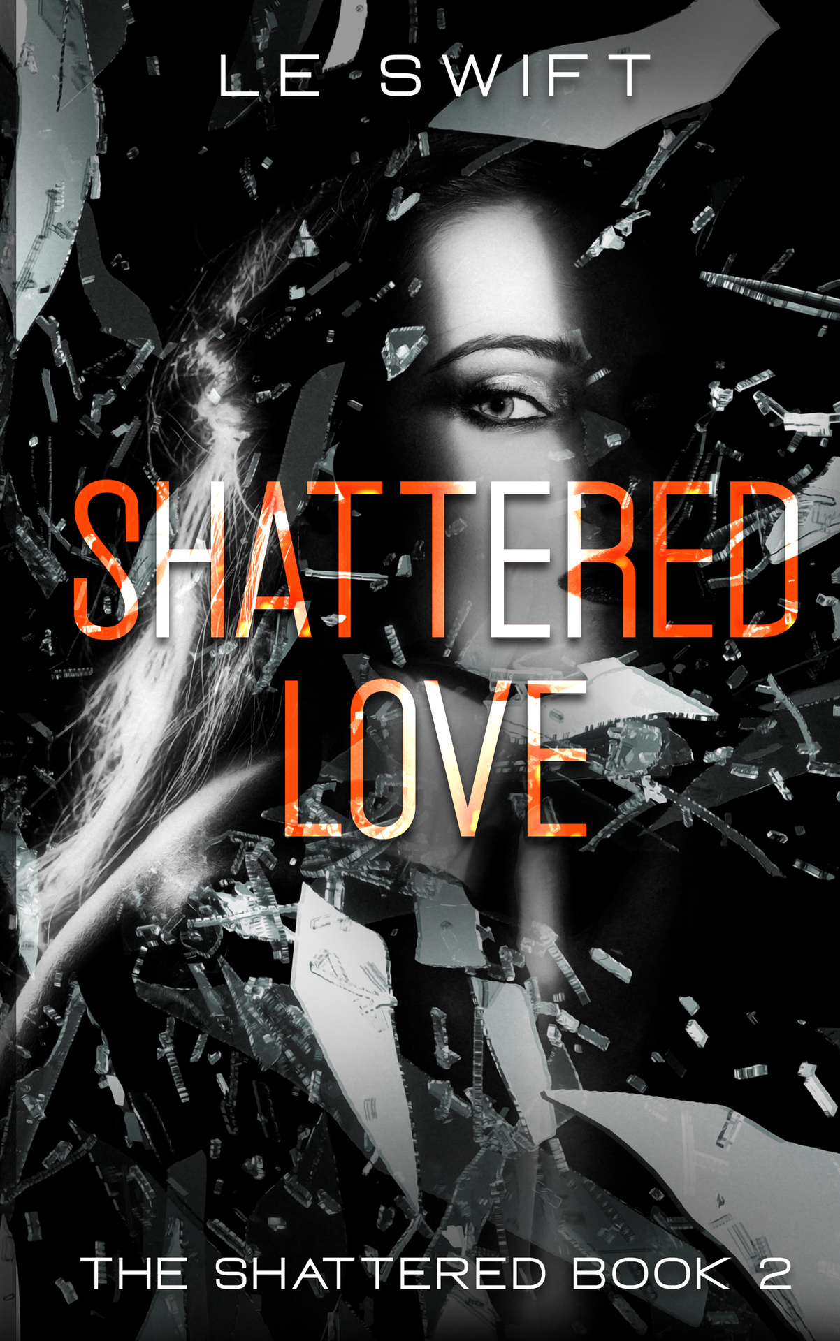 Shattered Love (The Shattered Book 2)