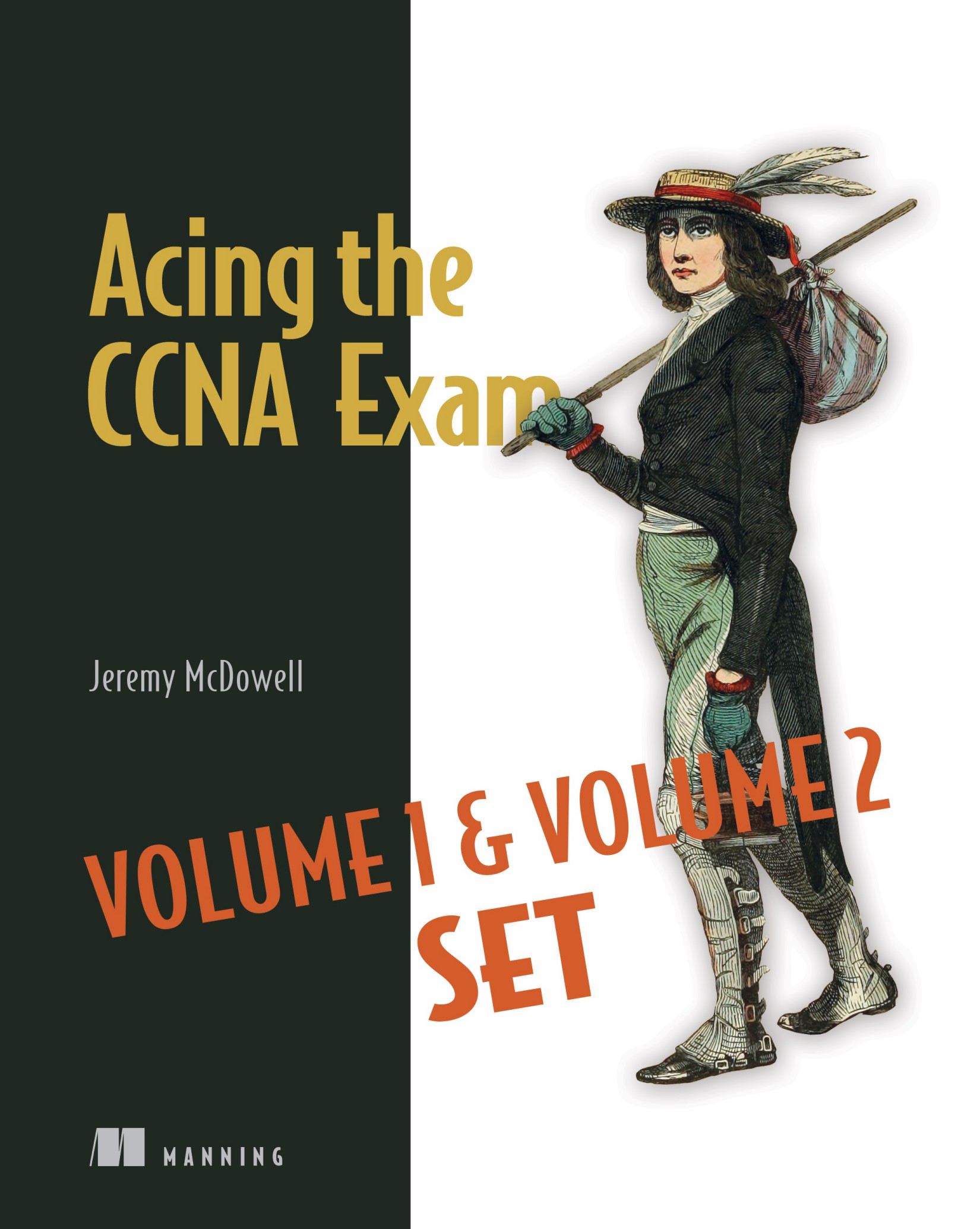 Acing the CCNA Exam Volumes 1 And 2