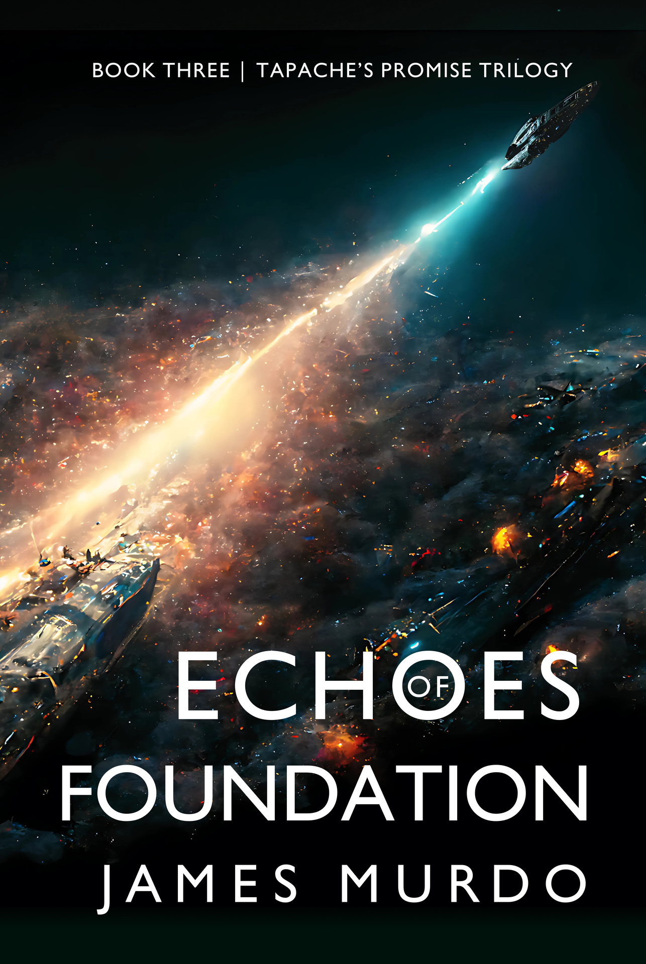 Echoes of Foundation (Tapache's Promise Trilogy Book 3)