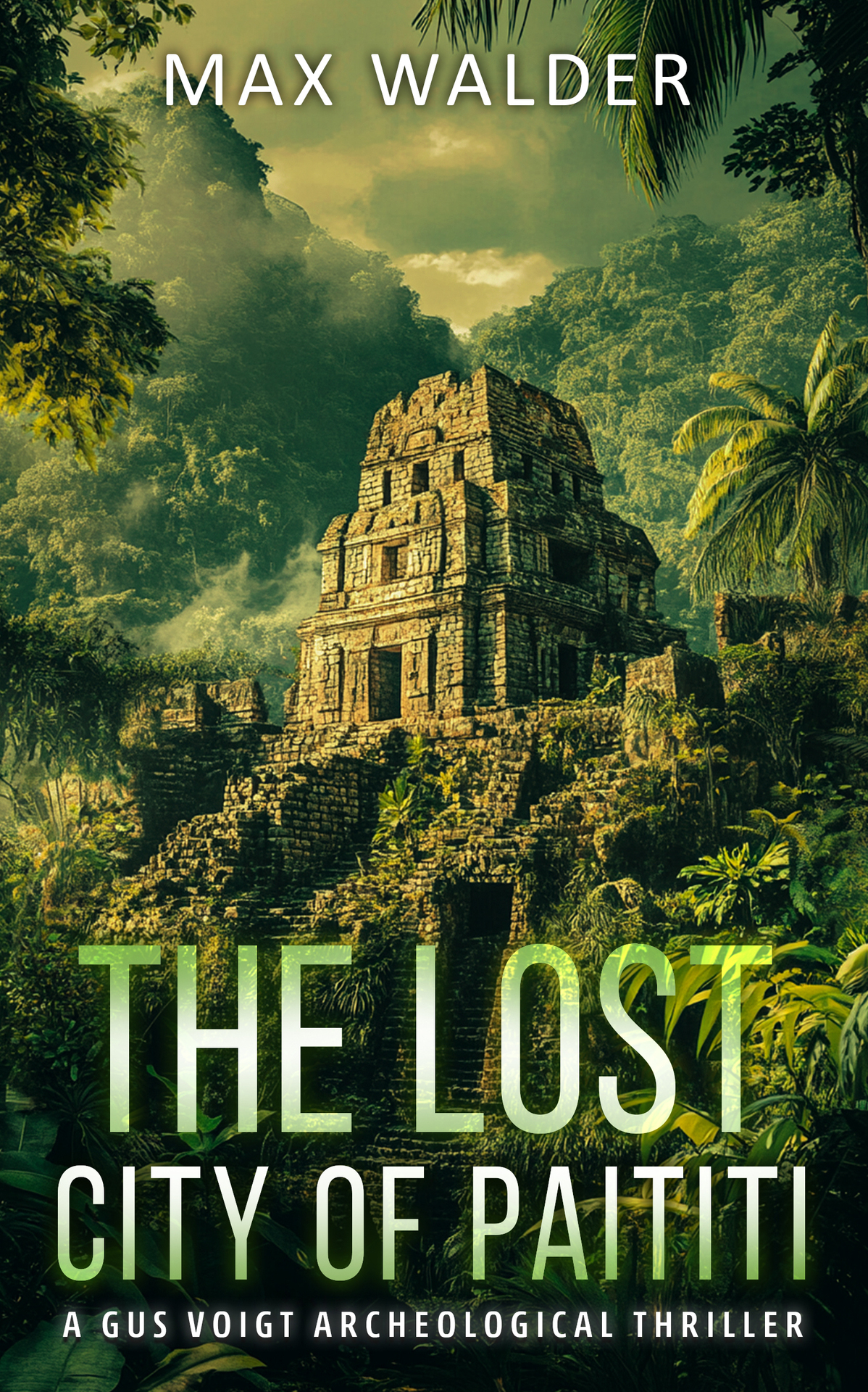 The Lost City Of Paititi: An Archaeological Thriller