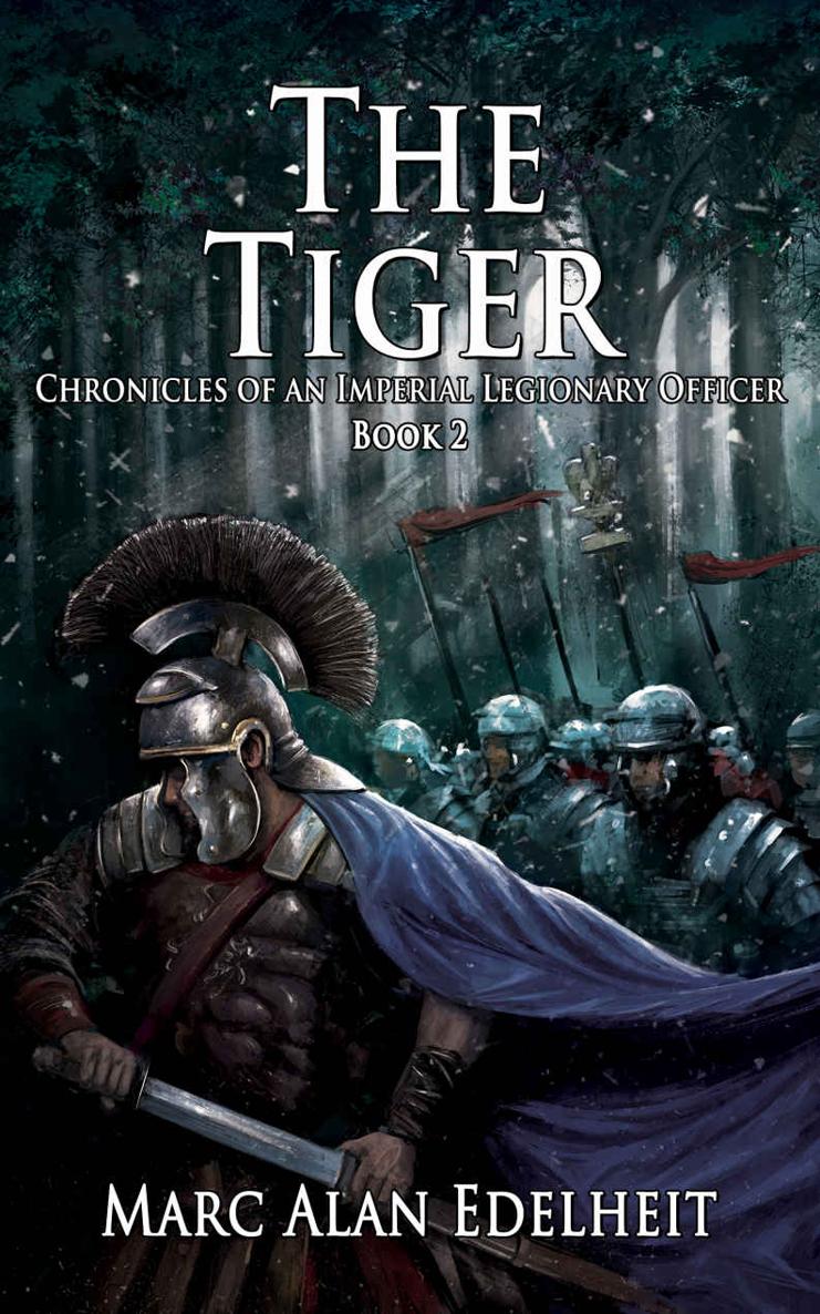 The Tiger (Chronicles of An Imperial Legionary Officer Book 2)