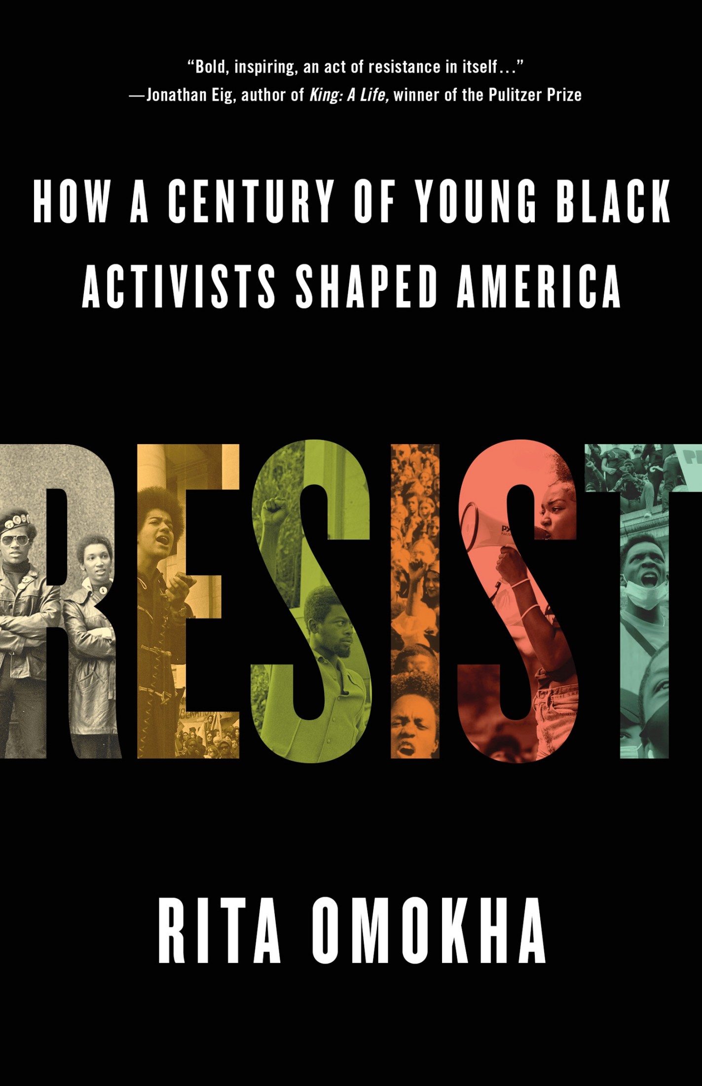 Resist: How a Century of Young Black Activists Shaped America