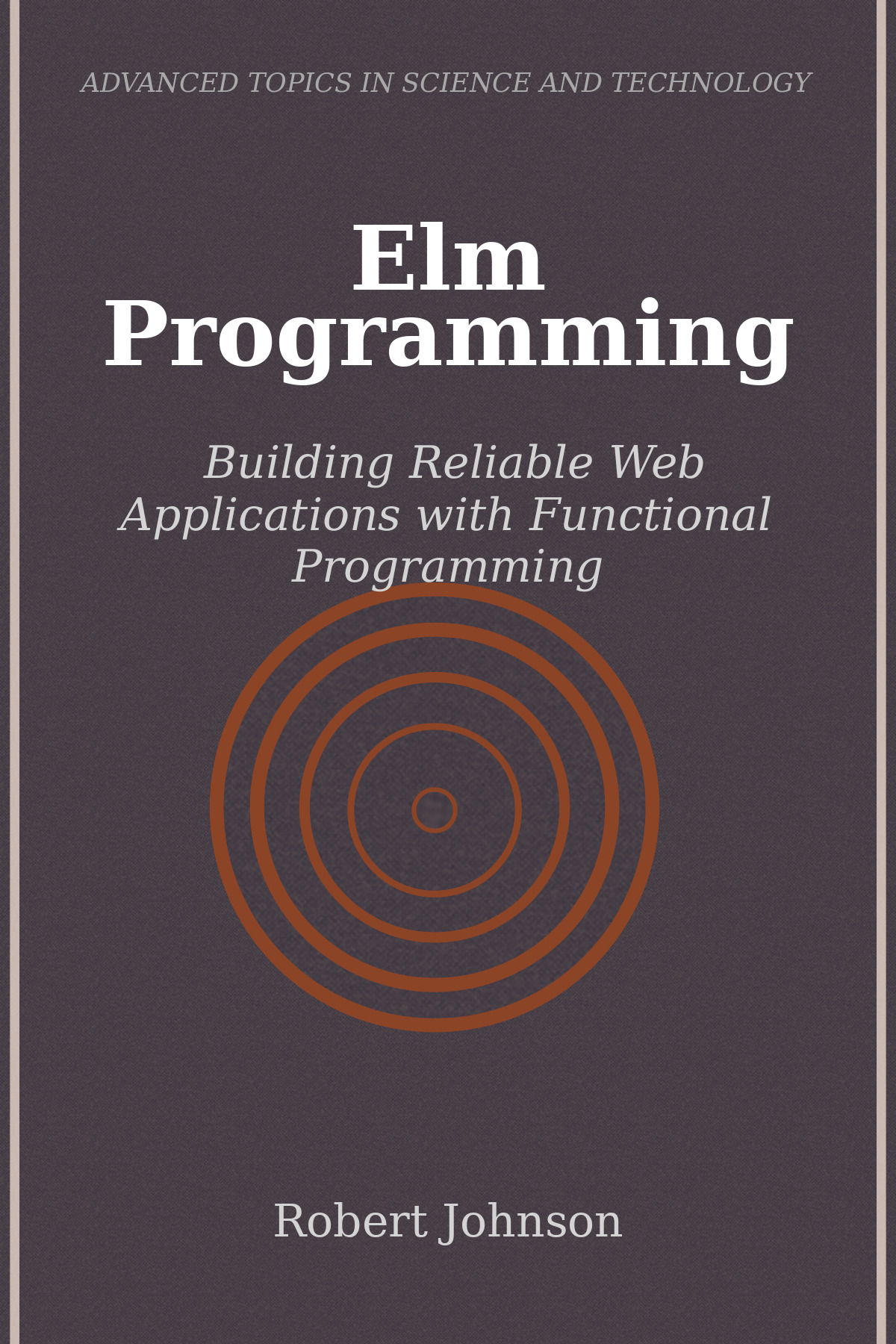 Elm Programming Building Reliable Web Applications with Functional Programming