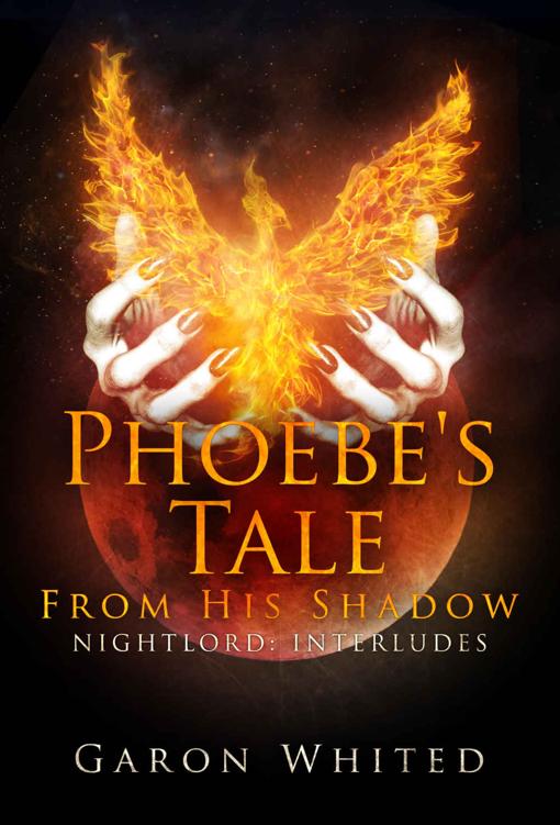 Phoebe's Tale: From His Shadow: Nightlord: Interludes, Book 1 (Nightlord, Book 7.1)