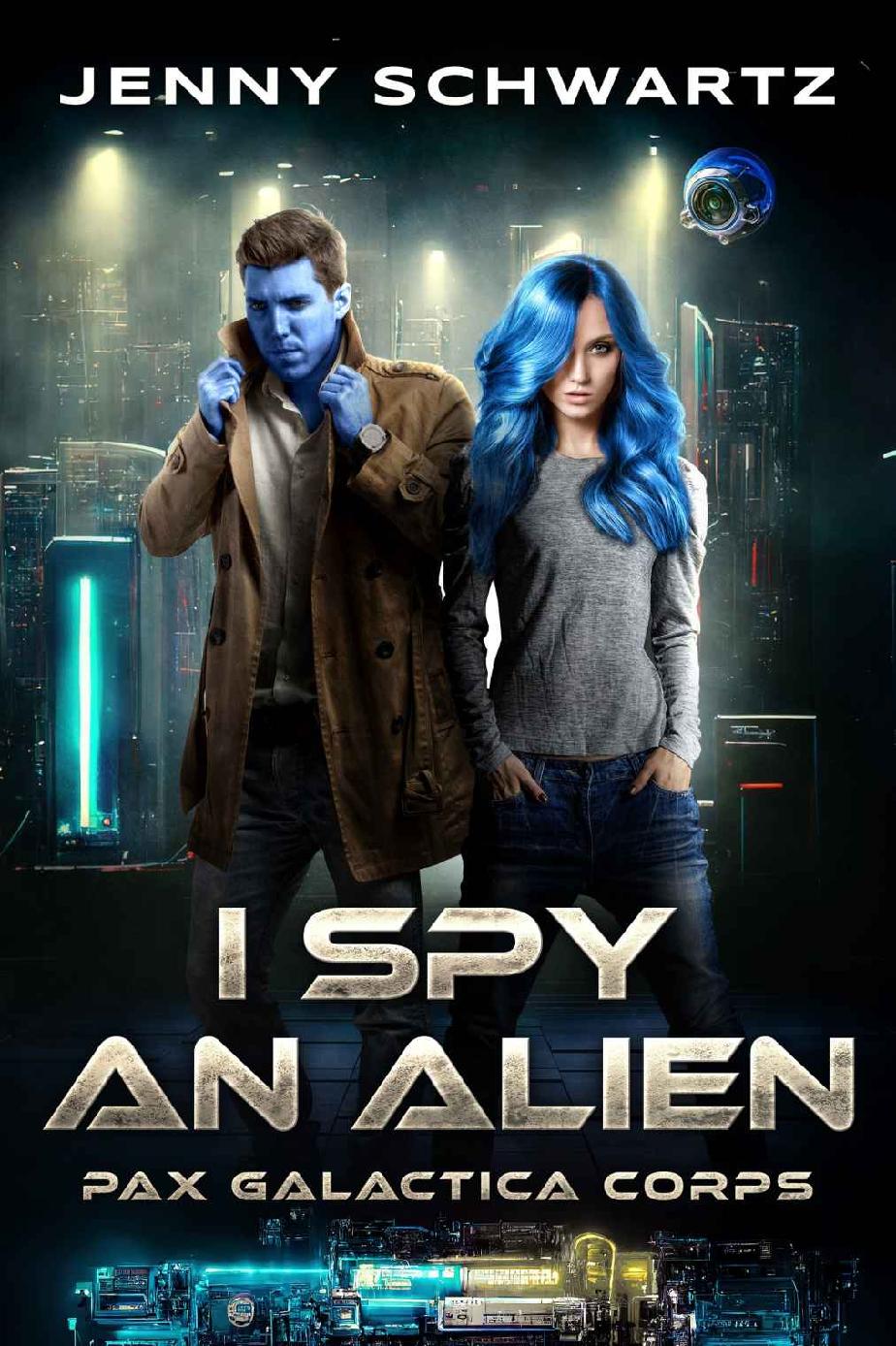 I Spy an Alien (Pax Galactica Book 2)