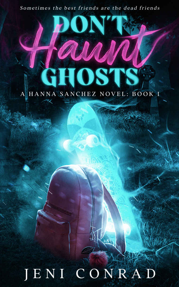 Don't Haunt Ghosts (Hanna Sanchez Novels Book 1)