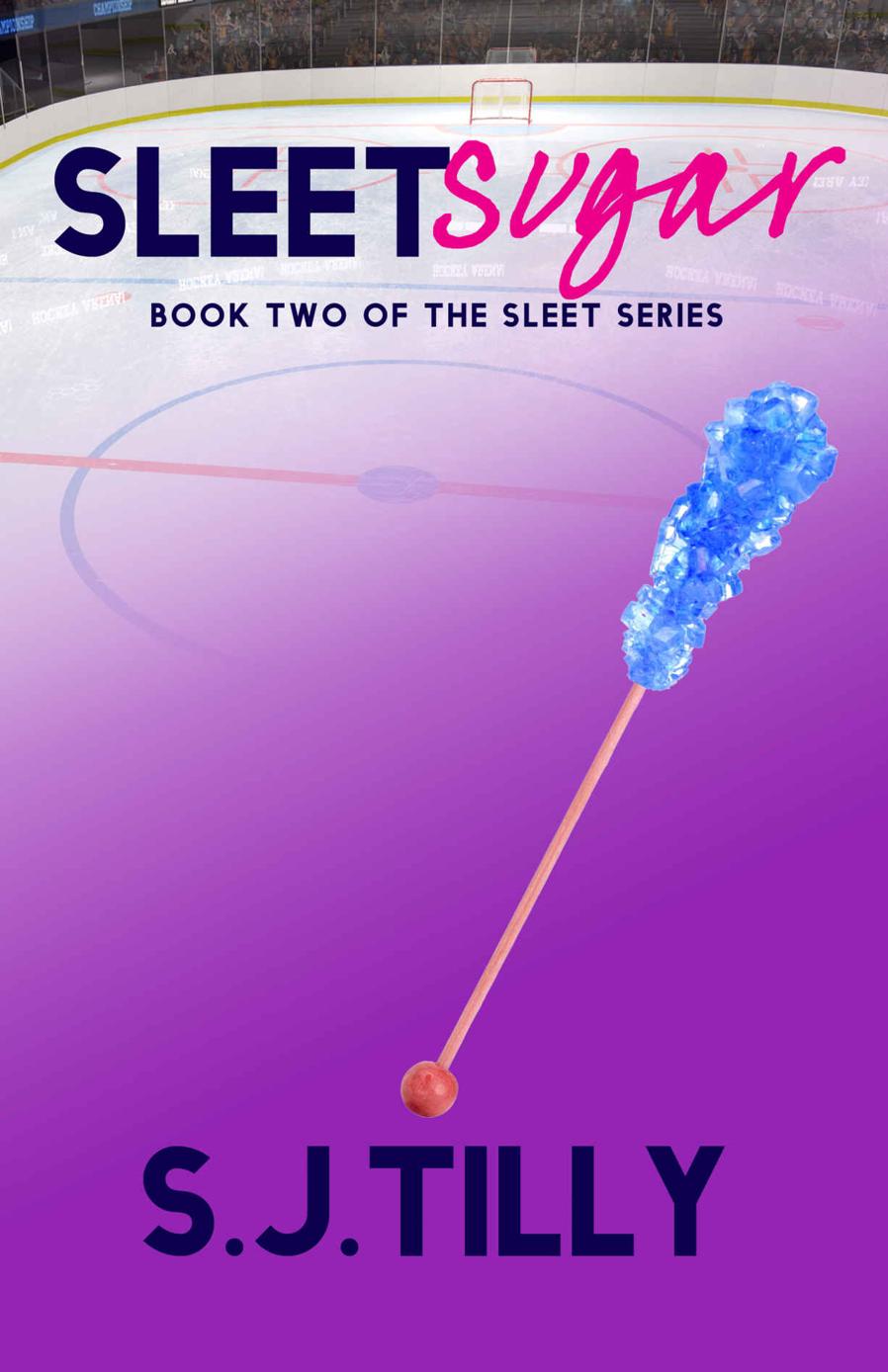 Sleet Sugar: Book Two of the Sleet Series