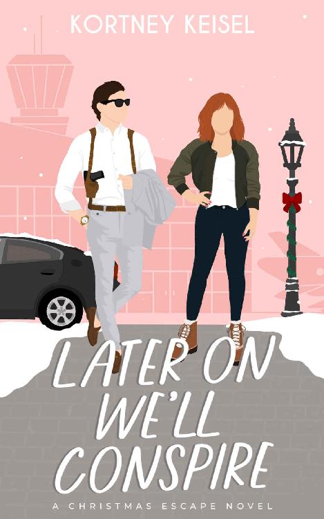 Later On We'll Conspire: A Sweet Romantic Comedy (Christmas Escape)