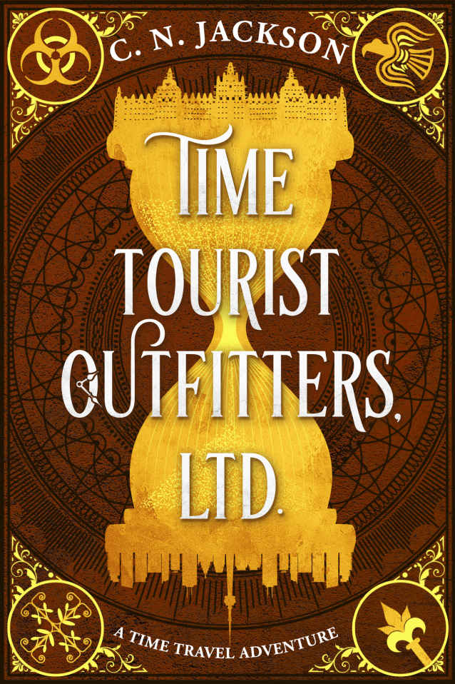 Time Tourist Outfitters, Ltd.: A Historical Time Travel Adventure (Toronto Time Agents)