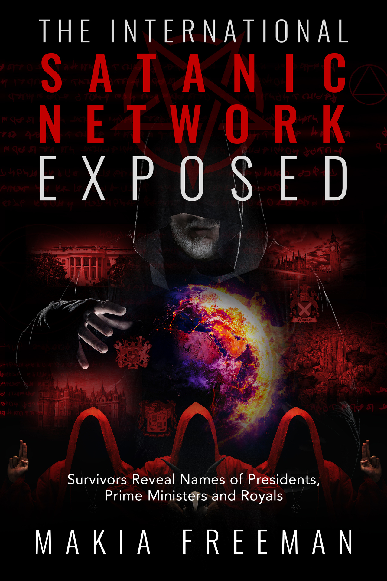 The International Satanic Network Exposed: Survivors Reveal Names of Presidents, Prime Ministers and Royals