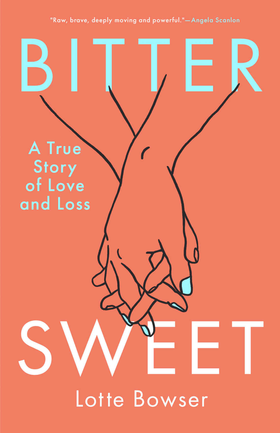 Bittersweet: A True Story of Love and Loss