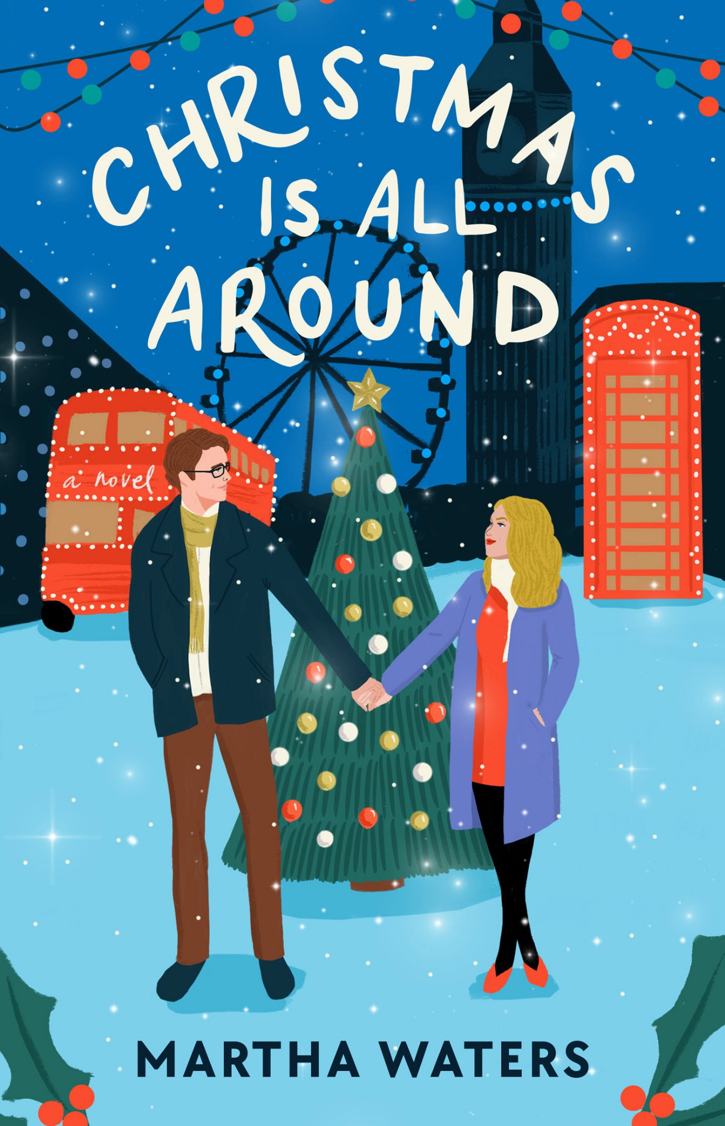 Christmas Is All Around: A Novel