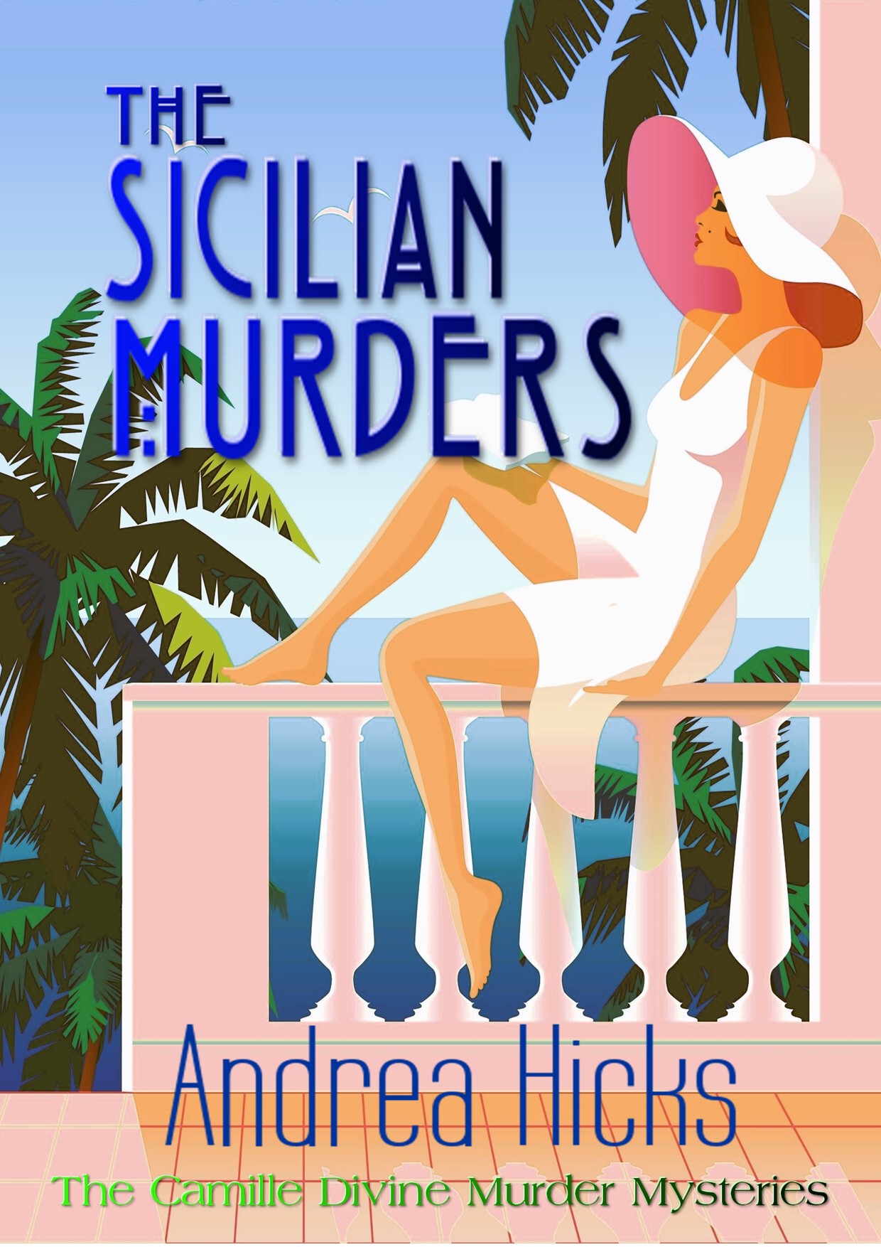 THE SICILIAN MURDERS: A captivating story in the Camille Divine Murder Mysteries Series, a 1920s murder mystery - Book 9
