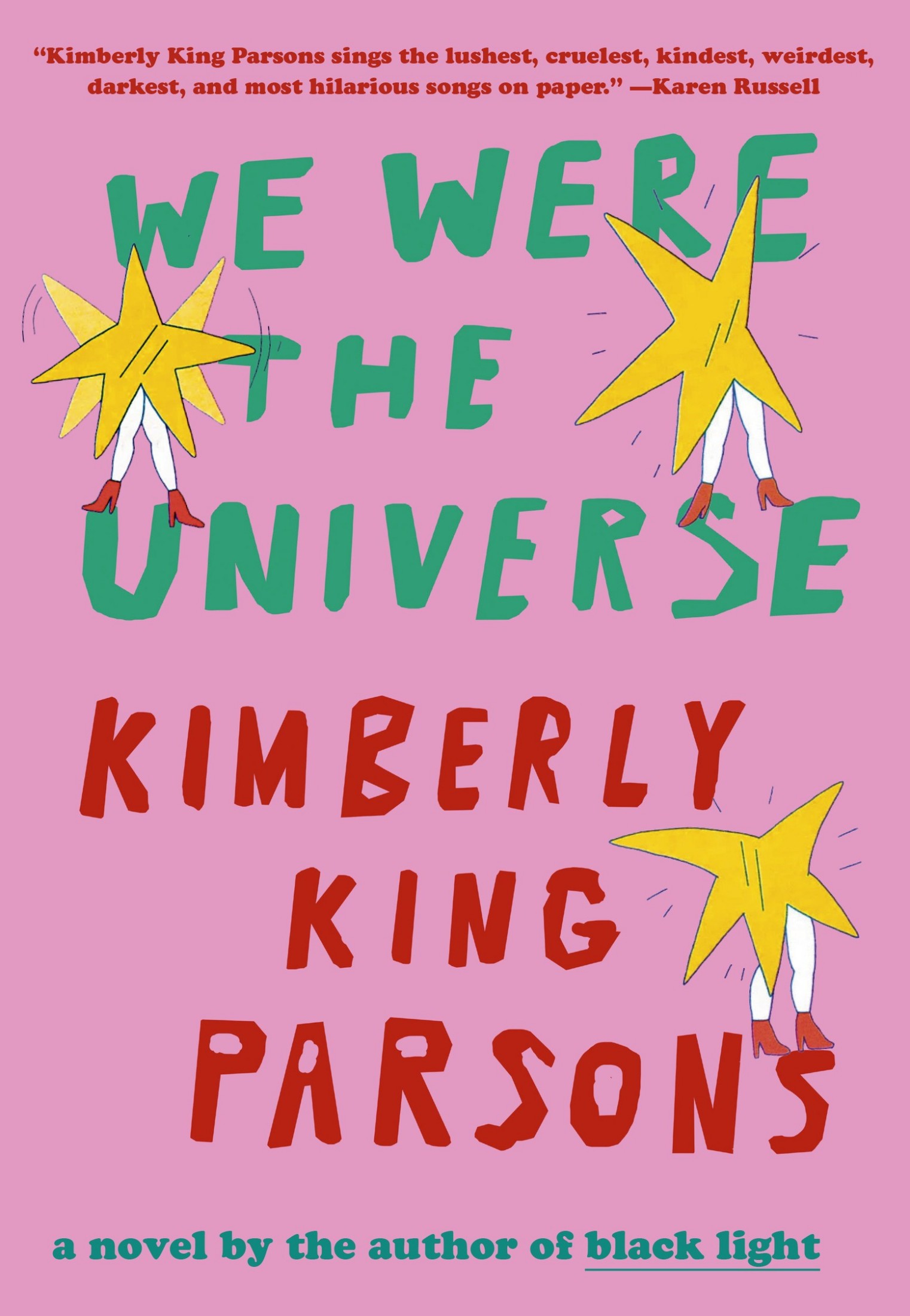 We Were the Universe: A novel