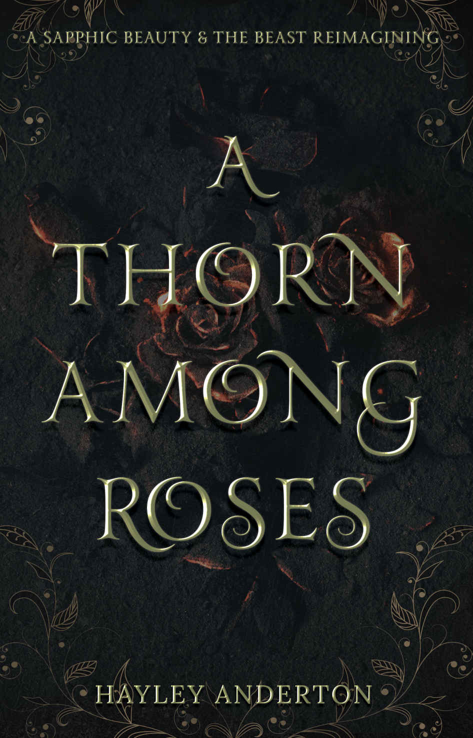 A Thorn Among Roses: A Sapphic Beauty & the Beast Novella