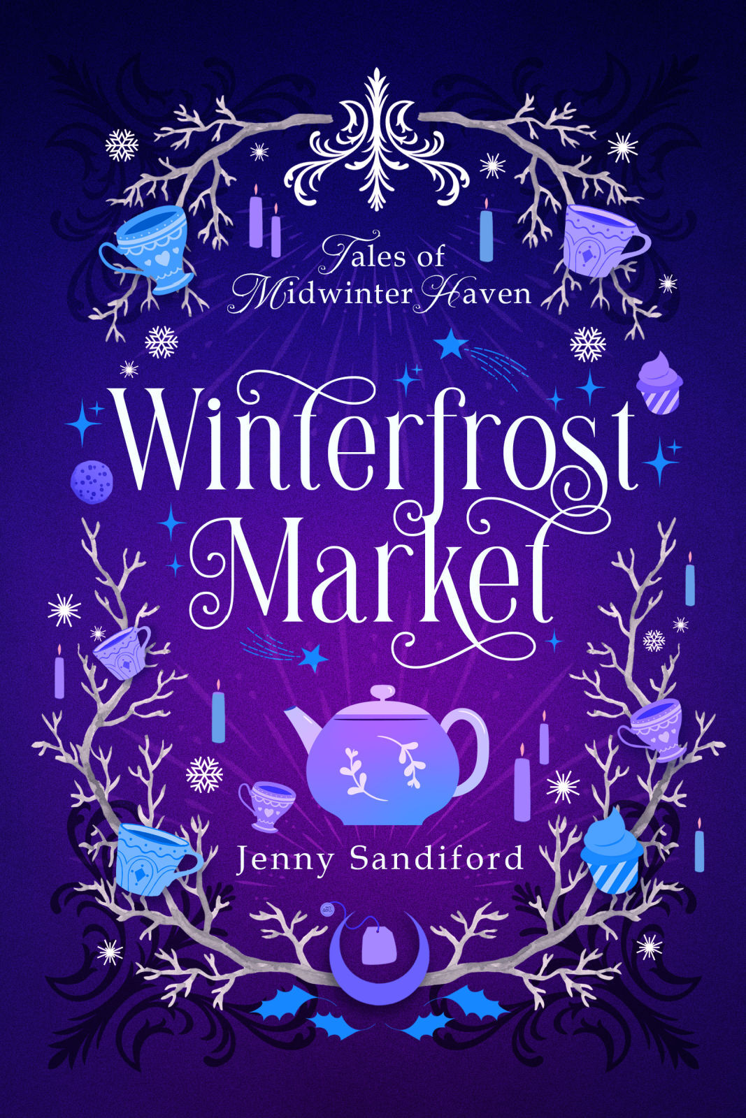 Winterfrost Market: A Cozy Fantasy Holiday Romance (Tales of Midwinter Haven Book 1)