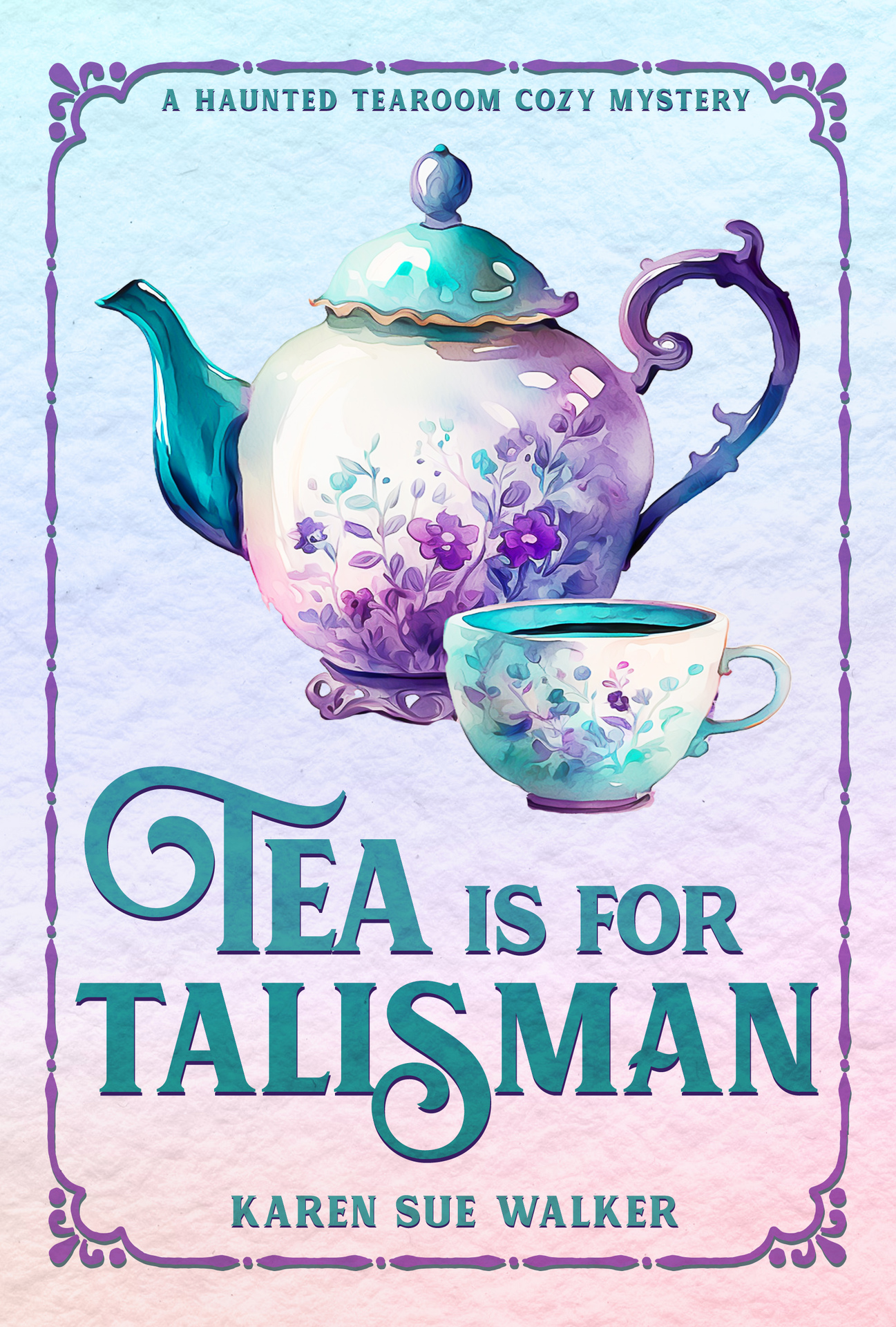 Tea is for Talisman: A Haunted Tearoom Cozy Mystery with Recipes (Haunted Tearoom Cozy Mysteries Book 9)