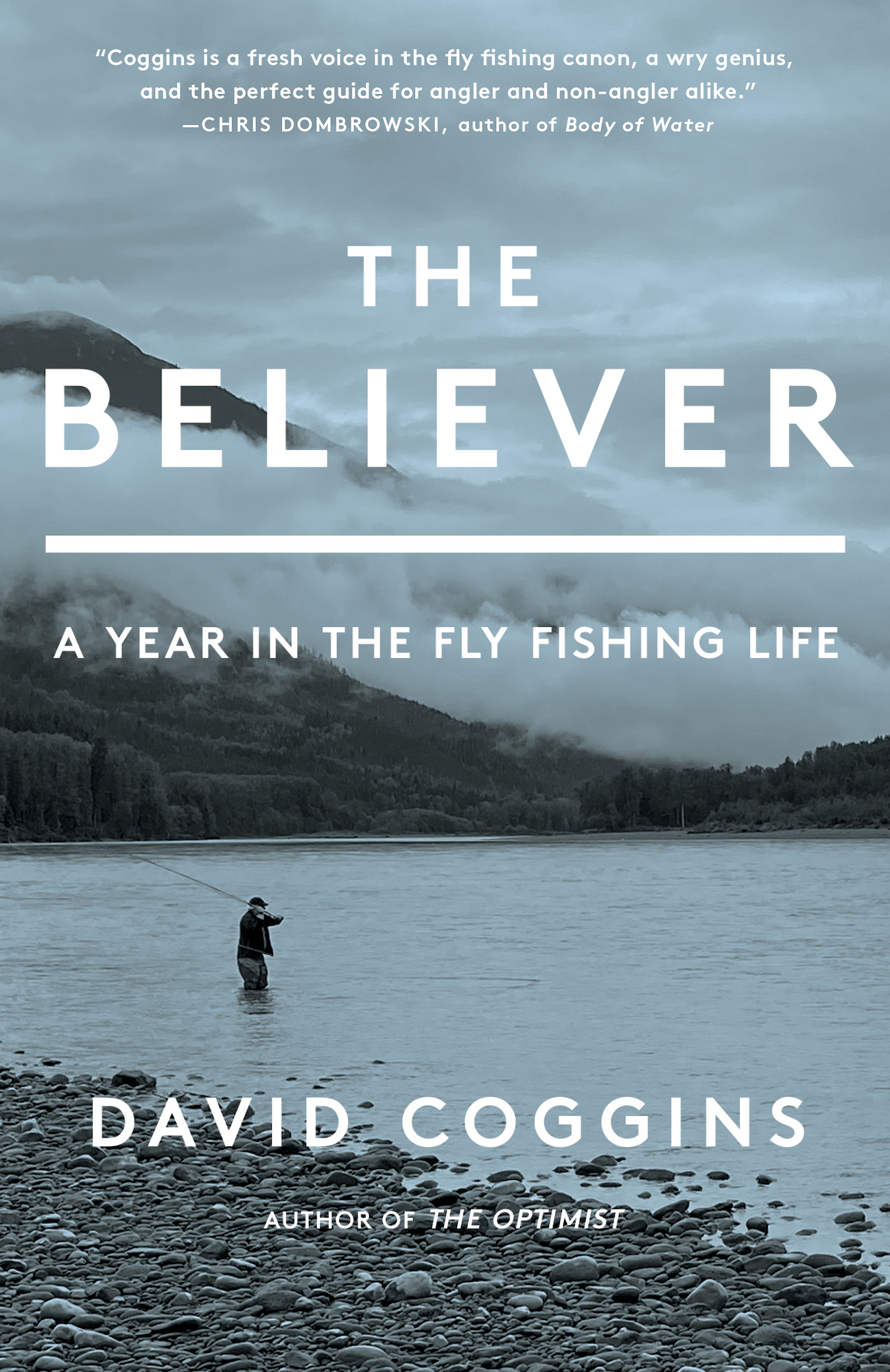 The Believer: A Year in the Fly Fishing Life