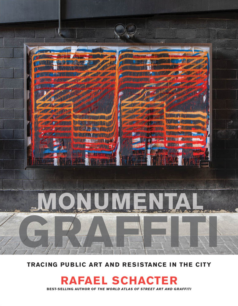 Monumental Graffiti: Tracing Public Art and Resistance in the City
