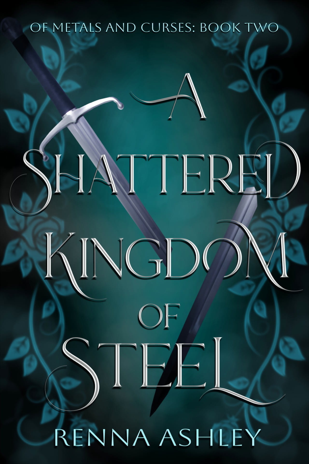 A Shattered Kingdom of Steel (Of Metals and Curses Book 2)