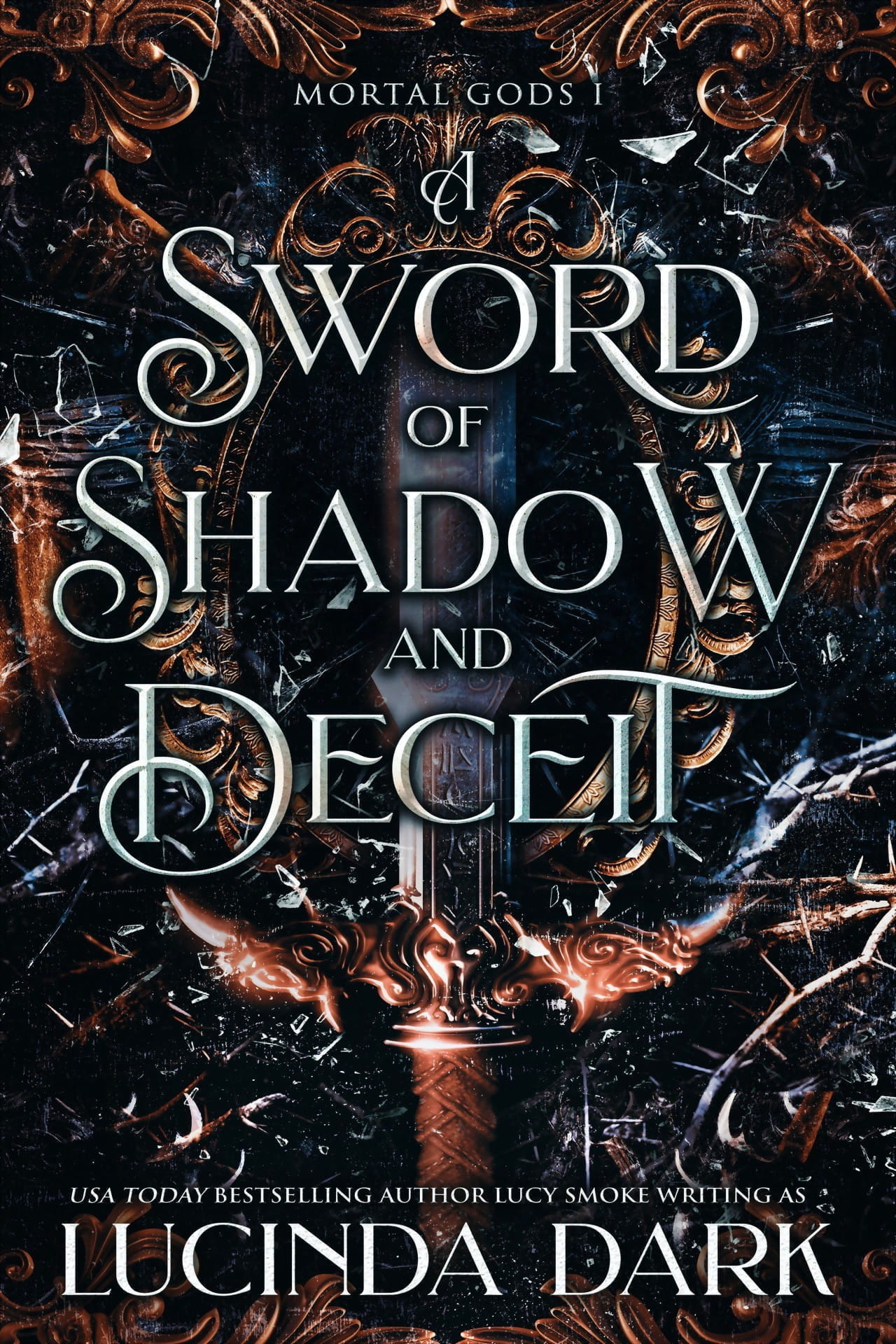 A Sword of Shadow and Deceit (Mortal Gods Book 1)