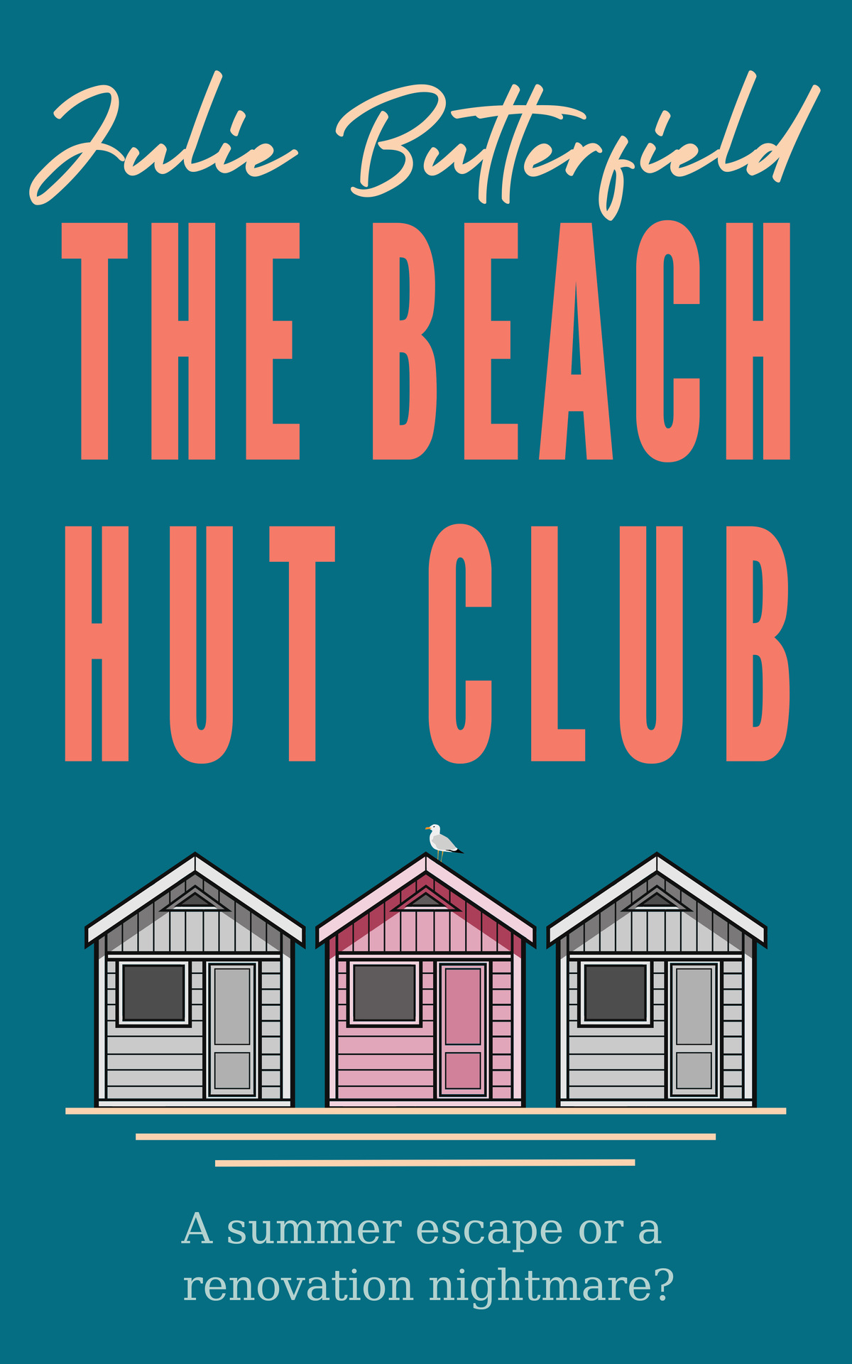 The Beach Hut Club: a delicious romantic comedy about love, loss and new beginnings (Romance, comedy and friendship series)