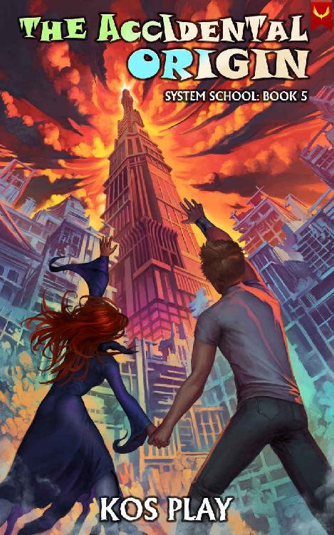The Accidental Origin: A LitRPG Adventure (System School Book 5)