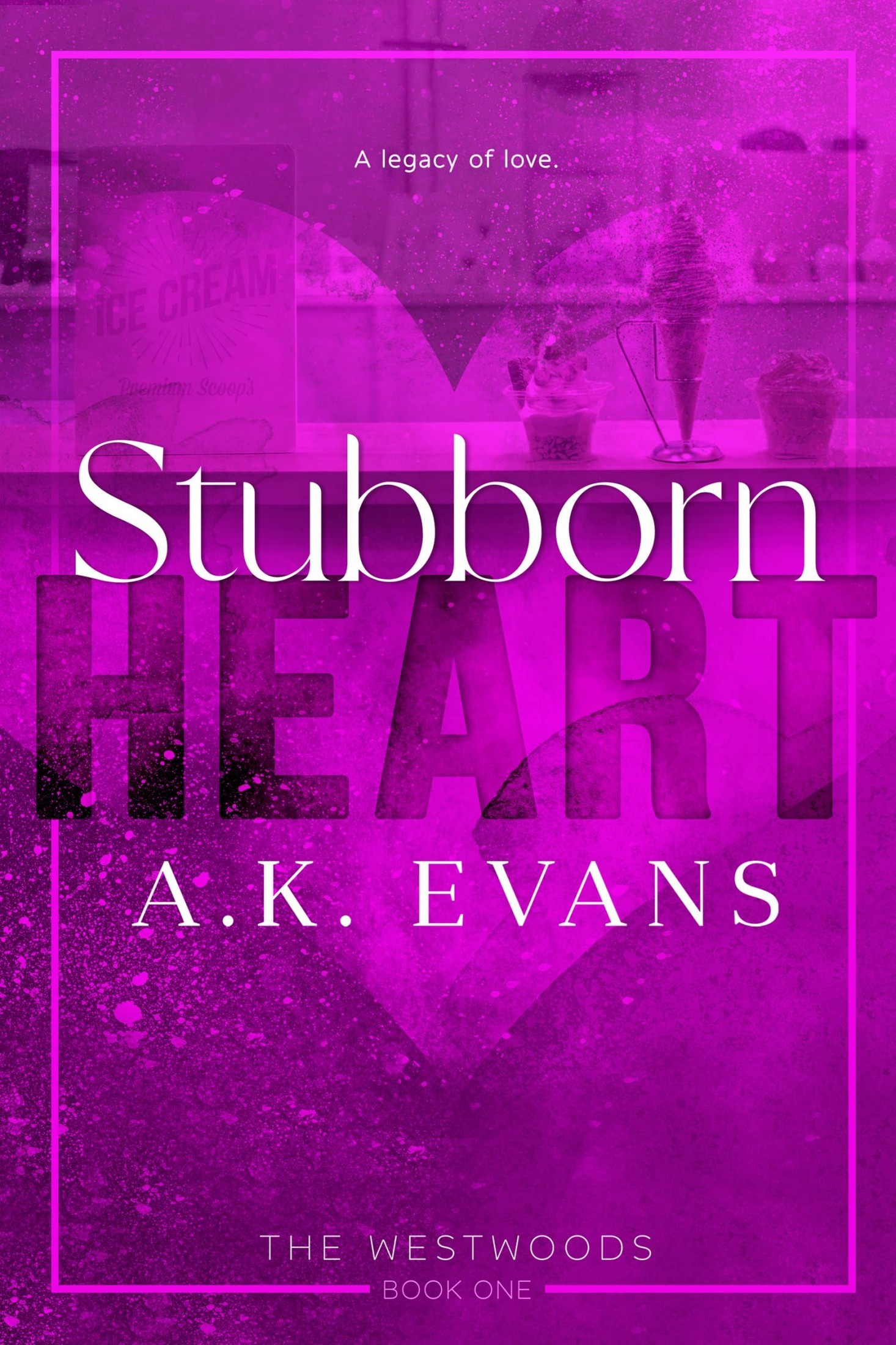 Stubborn Heart (The Westwoods #1)
