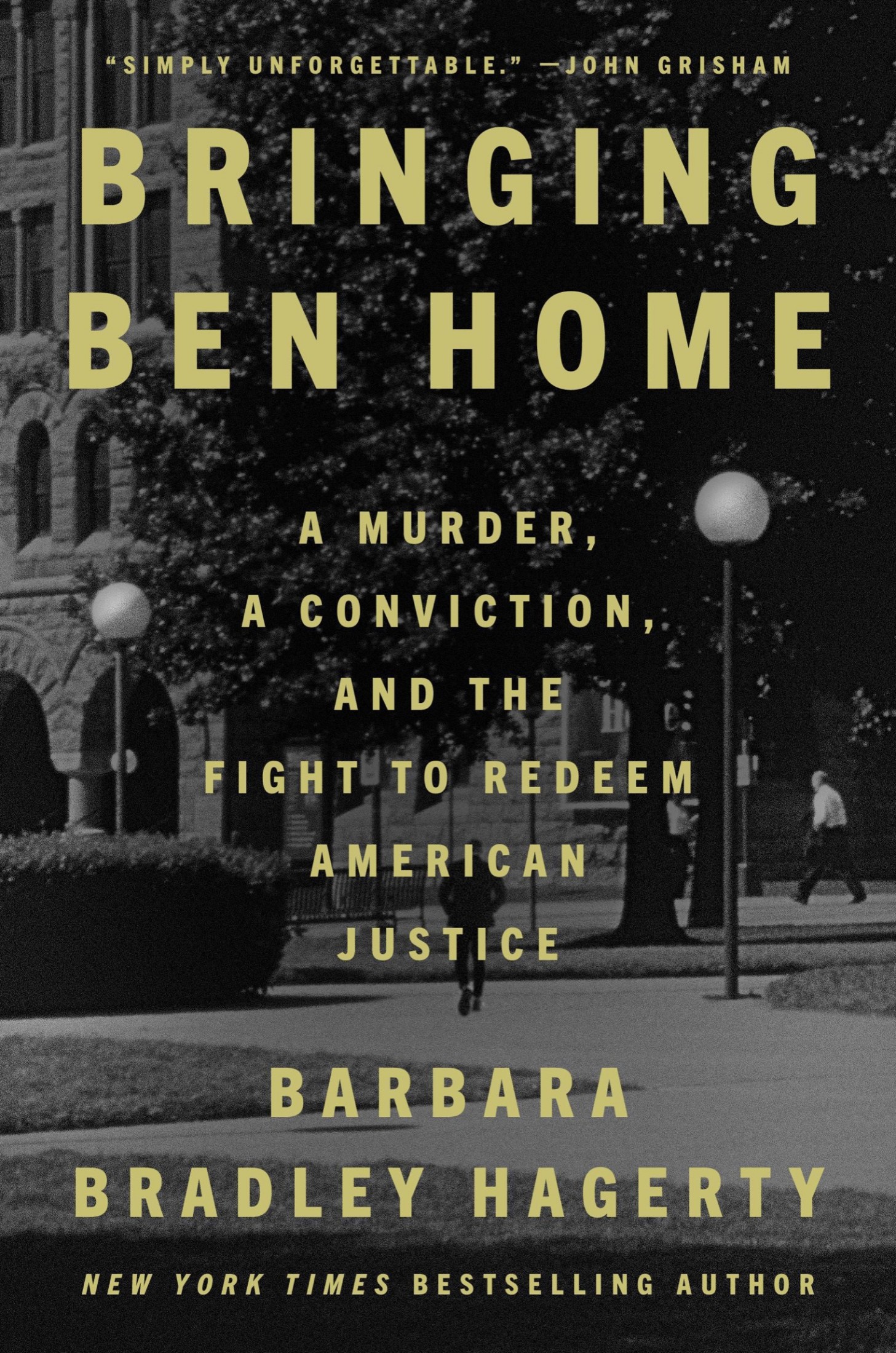 Bringing Ben Home: A Murder, a Conviction, and the Fight to Redeem American Justice