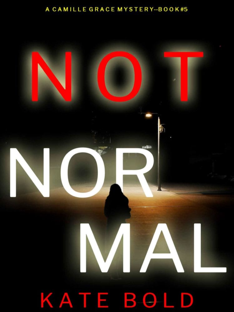 Camille Grace Mystery 05-Not Normal