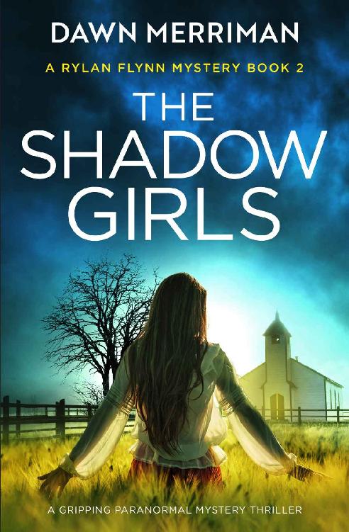 The Shadow Girls: A gripping paranormal mystery thriller (A Rylan Flynn Mystery Book 2)