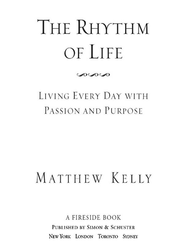 The Rhythm of Life: Living Every Day with Passion and Purpose (No Series)