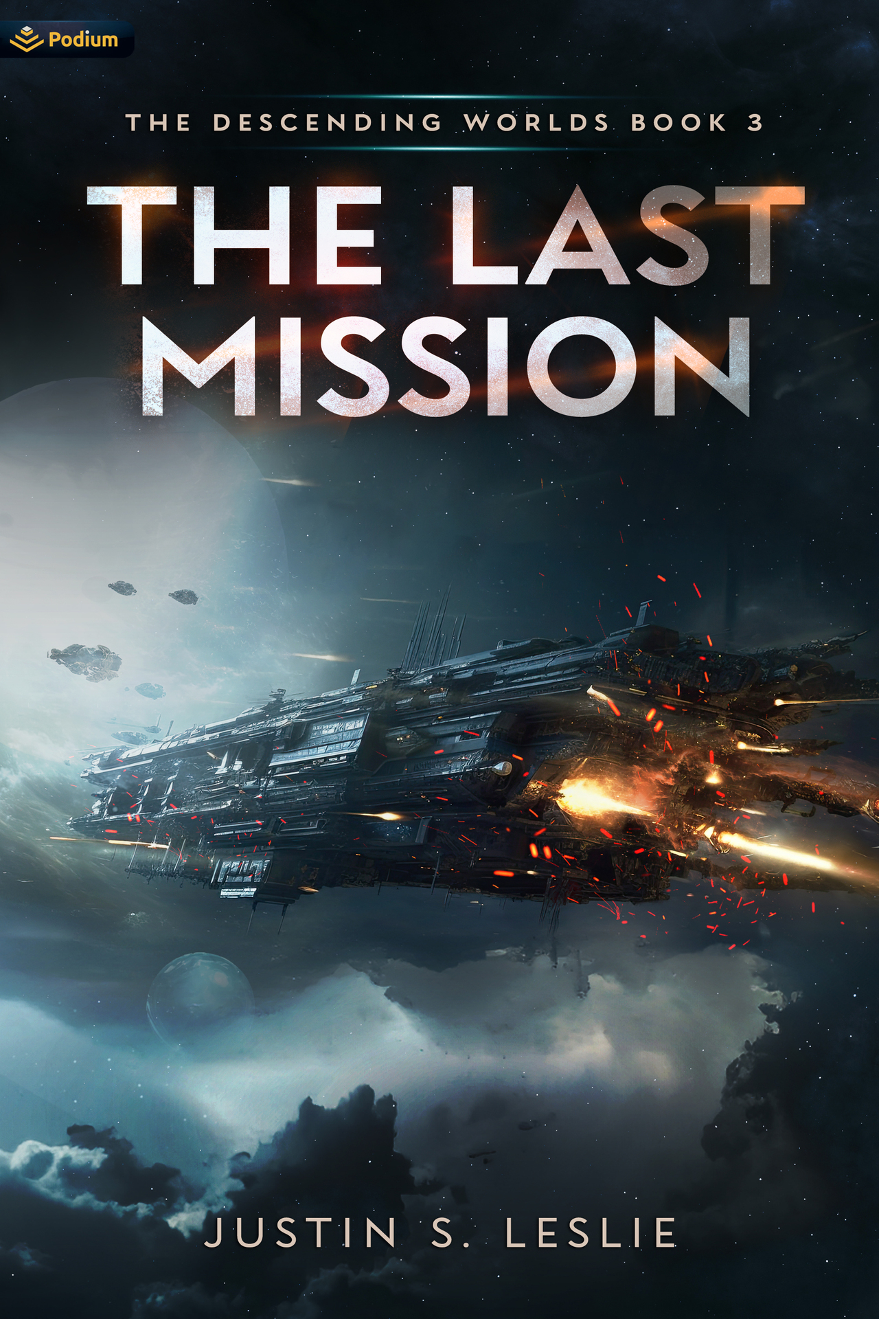 The Last Mission: A Military Sci-Fi Adventure (The Descending Worlds Book 3)