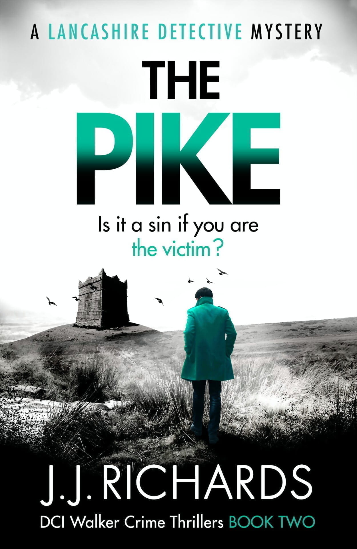 The Pike: A Lancashire Detective Mystery (DCI Walker Crime Thrillers Book 2)