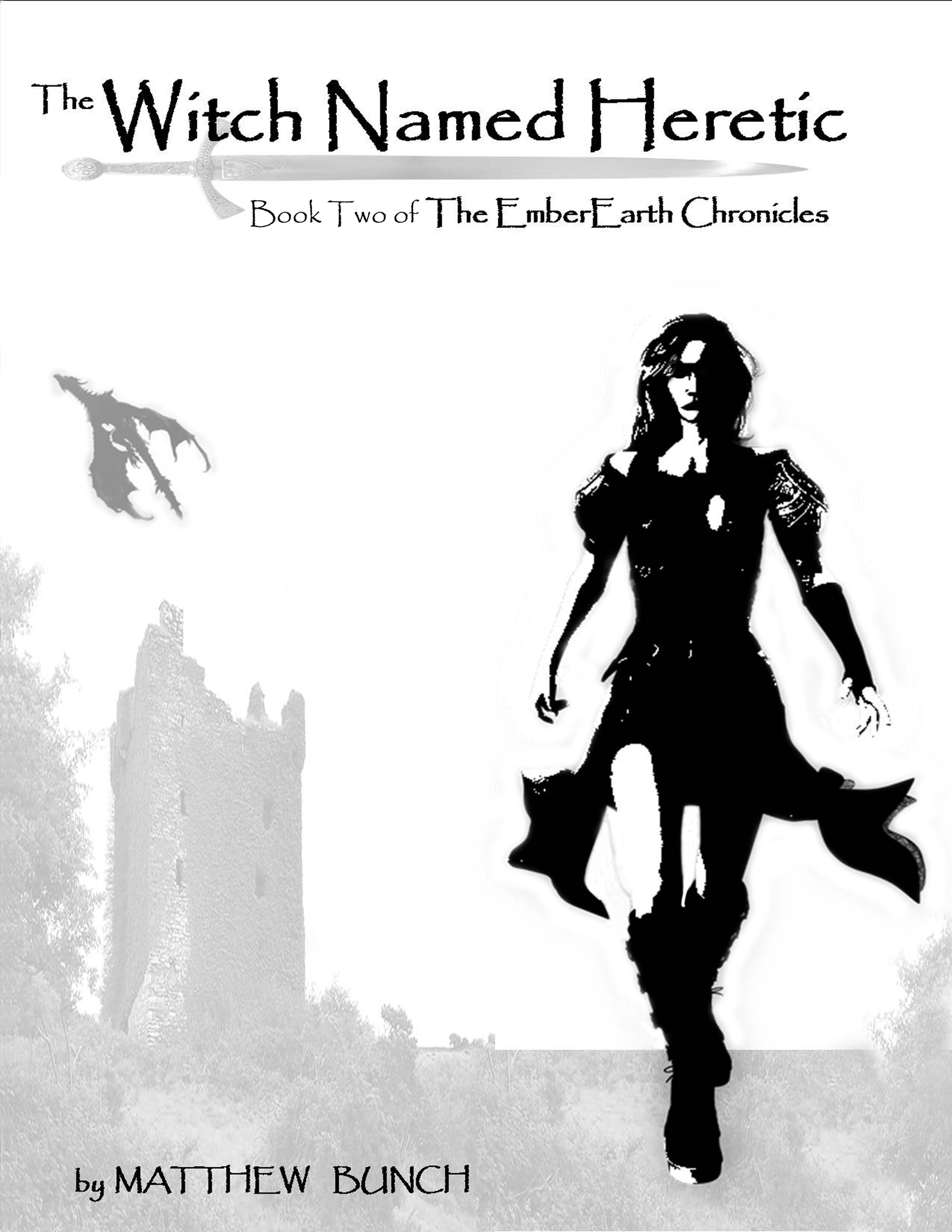 The Witch Named Heretic: Second Book of the EmberEarth Chronicles