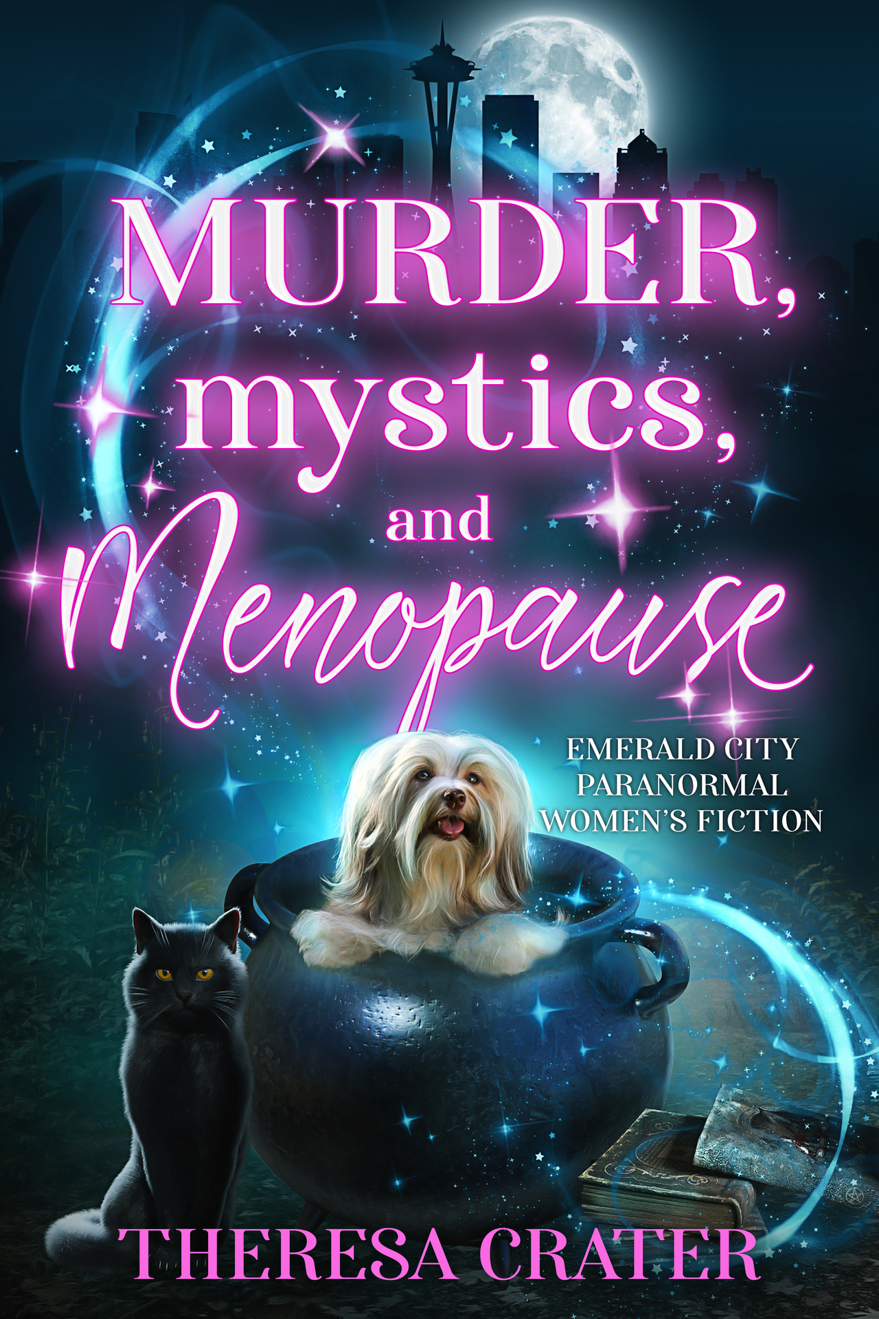 Murder, Mystics, and Menopause: Emerald City Paranormal Women’s Fiction