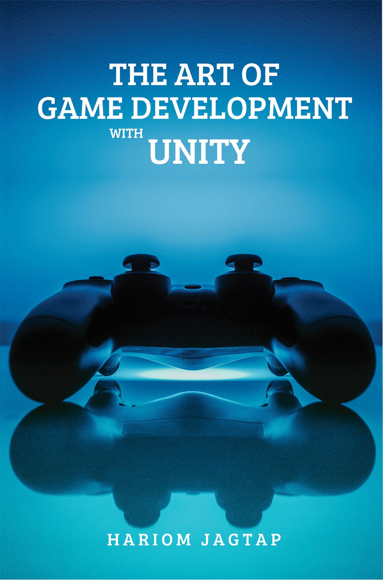 The Art Of Game Development With Unity