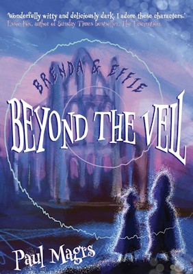 Brenda and Effie - Beyond the Veil