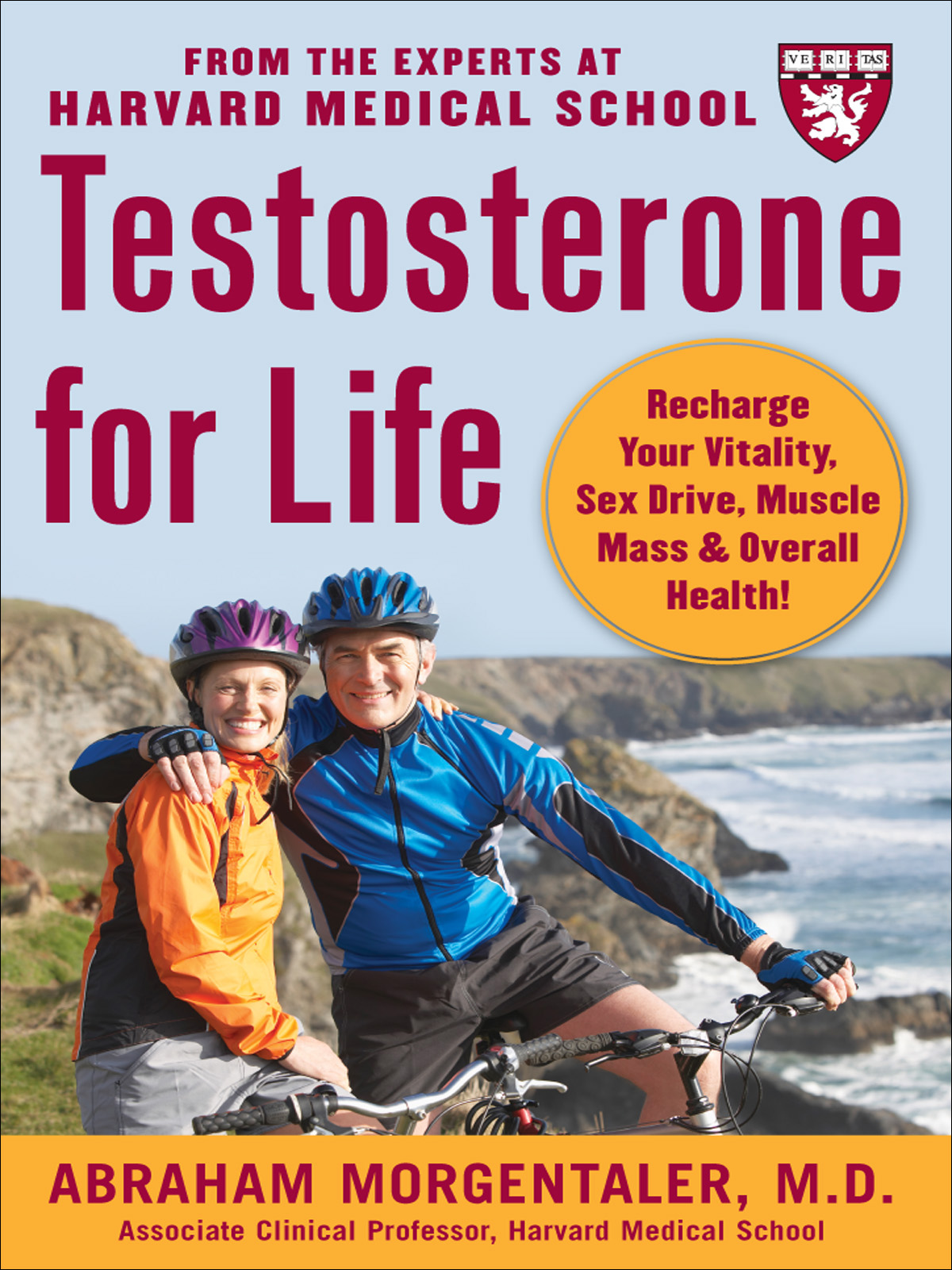 Testosterone for Life: Recharge Your Vitality, Sex Drive, Muscle Mass, and Overall Health