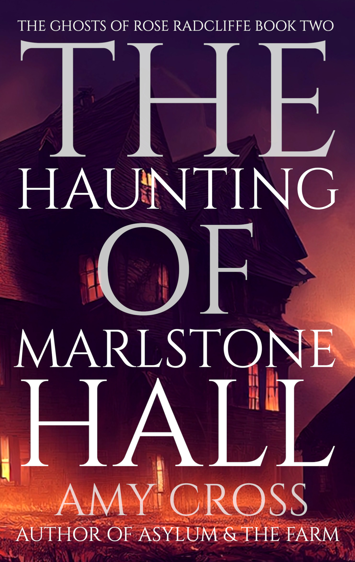 The Haunting of Marlstone Hall (The Ghosts of Rose Radcliffe Book 2)