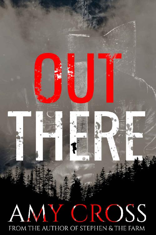 Out There (The Ted Armitage Trilogy Book 1)