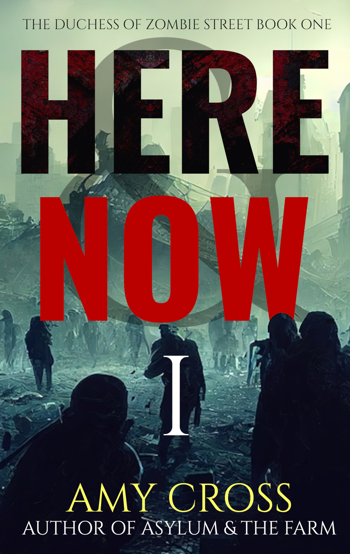 Here & Now (The Duchess of Zombie Street Book 1)