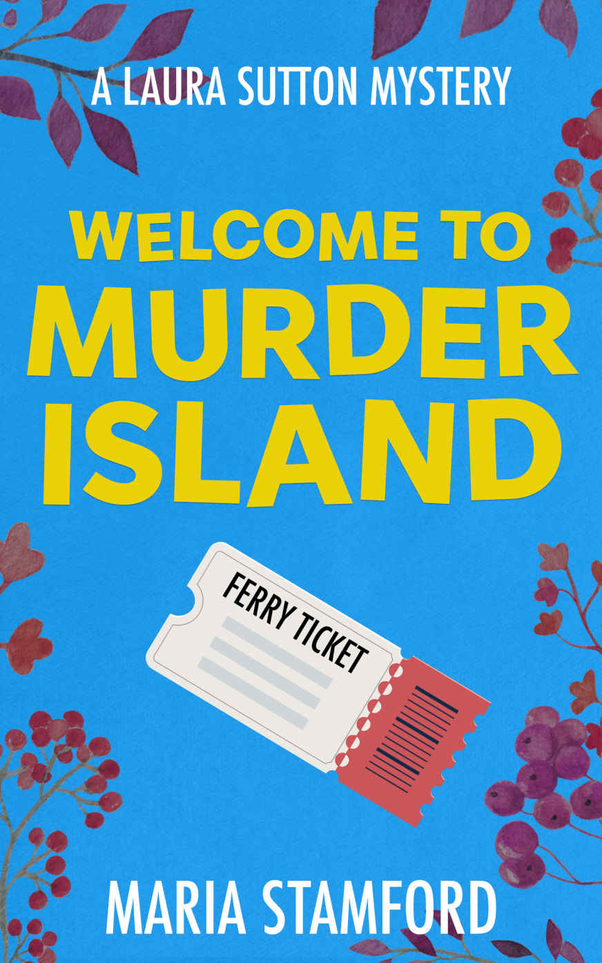 Welcome to Murder Island (Laura Sutton Mysteries Book 1)
